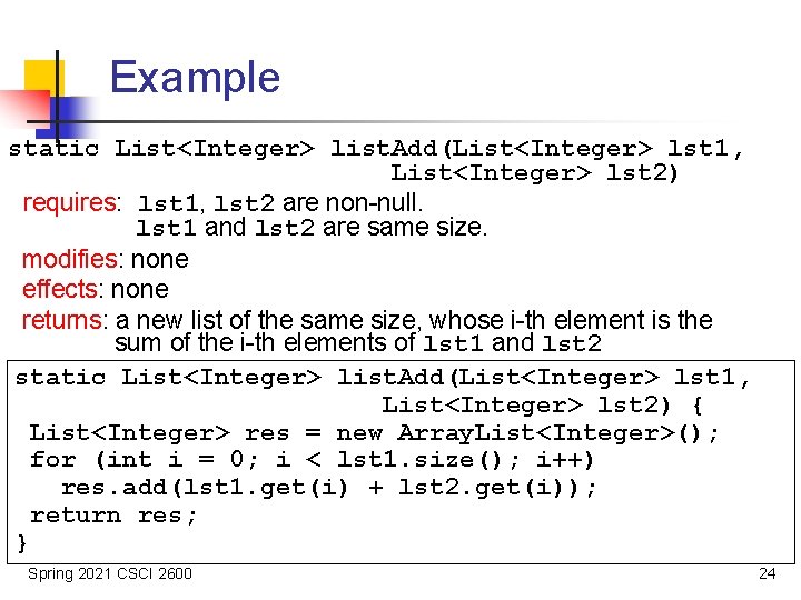 Example static List<Integer> list. Add(List<Integer> lst 1, List<Integer> lst 2) requires: lst 1, lst