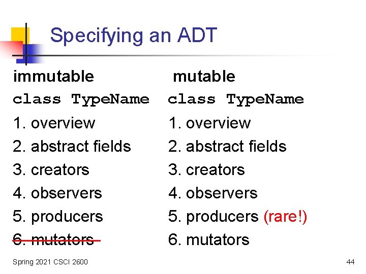 Specifying an ADT immutable class Type. Name 1. overview 2. abstract fields 3. creators