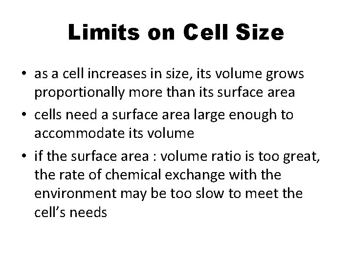 Limits on Cell Size • as a cell increases in size, its volume grows Limits on Cell Size • as a cell increases in size, its volume grows