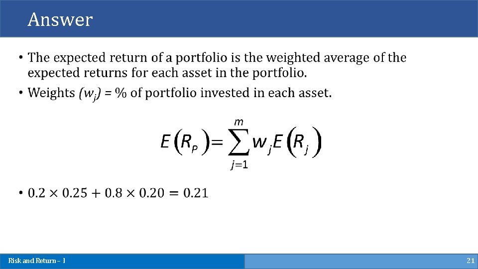 Answer Risk and Return – I 21 