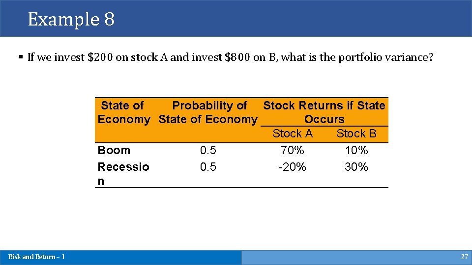 Example 8 § If we invest $200 on stock A and invest $800 on