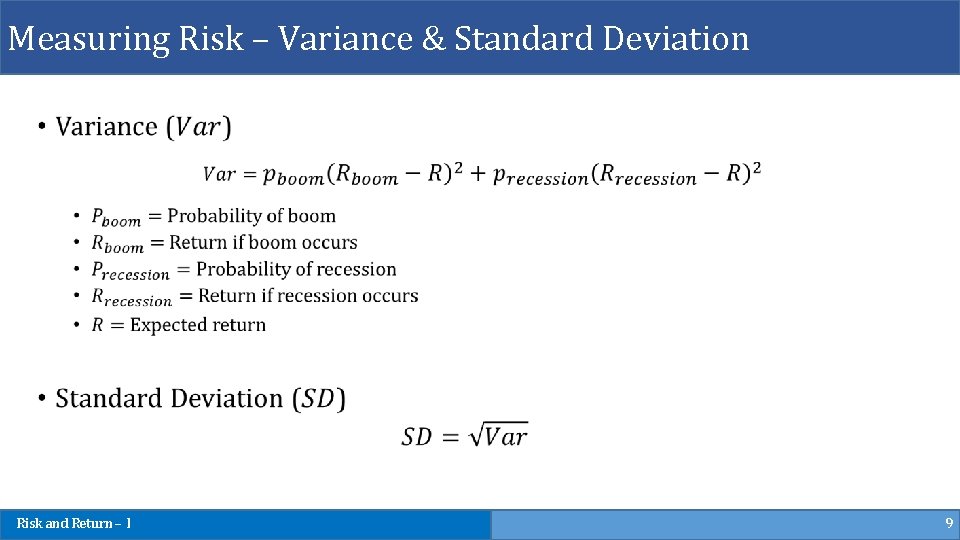 Measuring Risk – Variance & Standard Deviation Risk and Return – I 9 