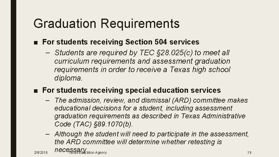 Graduation Requirements ■ For students receiving Section 504 services – Students are required by