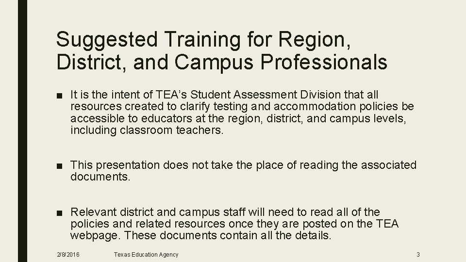 Suggested Training for Region, District, and Campus Professionals ■ It is the intent of