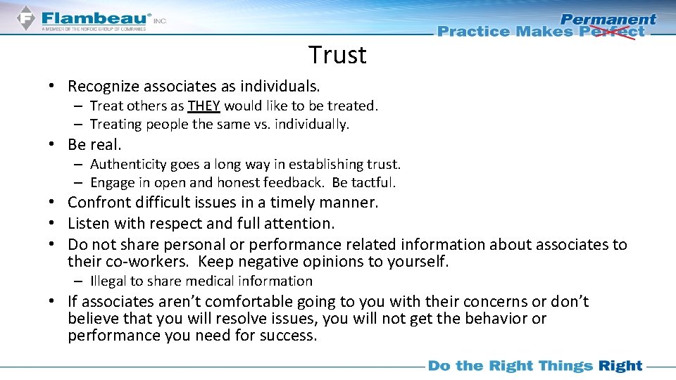 Trust • Recognize associates as individuals. – Treat others as THEY would like to