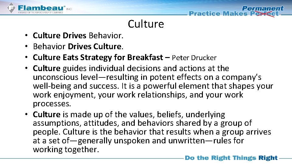 Culture Drives Behavior Drives Culture Eats Strategy for Breakfast – Peter Drucker Culture guides