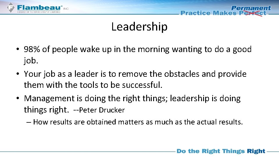 Leadership • 98% of people wake up in the morning wanting to do a