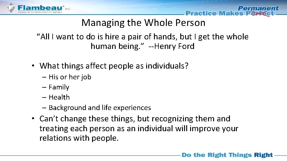 Managing the Whole Person “All I want to do is hire a pair of