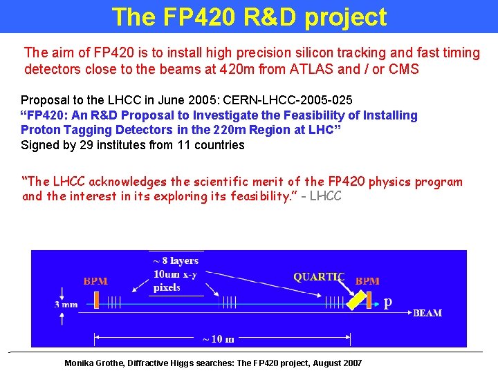 The FP 420 R&D project The aim of FP 420 is to install high