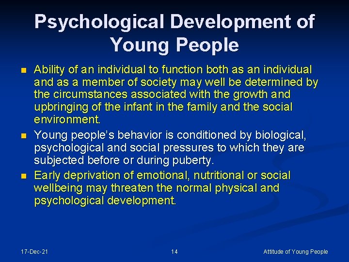 Psychological Development of Young People n n n Ability of an individual to function