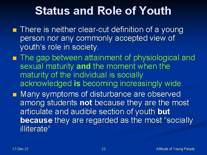 Status and Role of Youth n n n There is neither clear-cut definition of