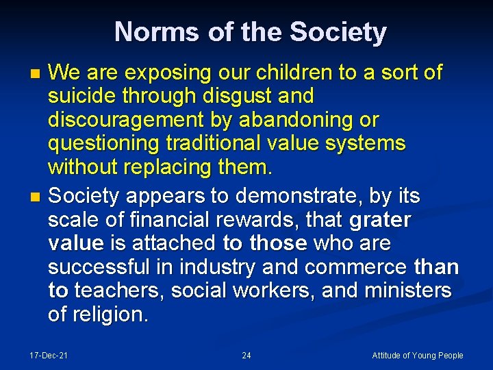 Norms of the Society We are exposing our children to a sort of suicide