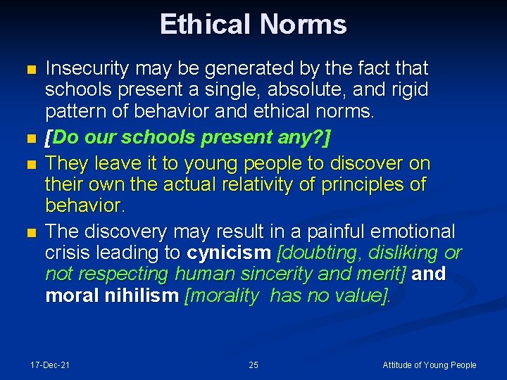Ethical Norms n n Insecurity may be generated by the fact that schools present