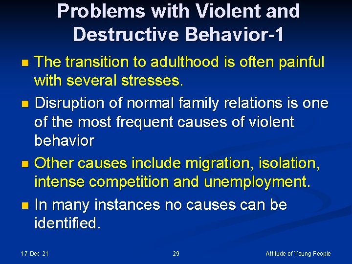 Problems with Violent and Destructive Behavior-1 The transition to adulthood is often painful with