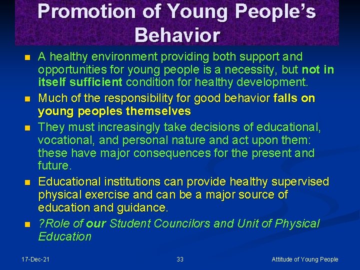 Promotion of Young People’s Behavior n n n A healthy environment providing both support