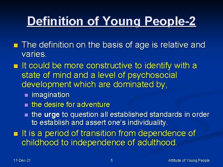 Definition of Young People-2 n n The definition on the basis of age is
