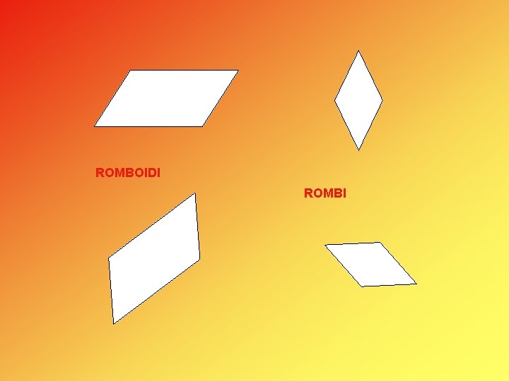 ROMBOIDI ROMBI 