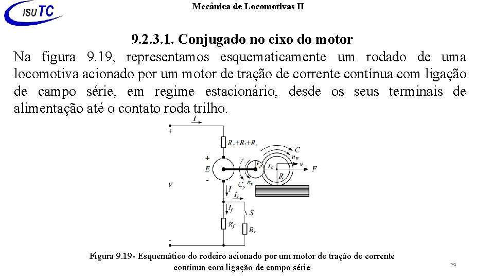 Mecânica de Locomotivas II 9. 2. 3. 1. Conjugado no eixo do motor Na