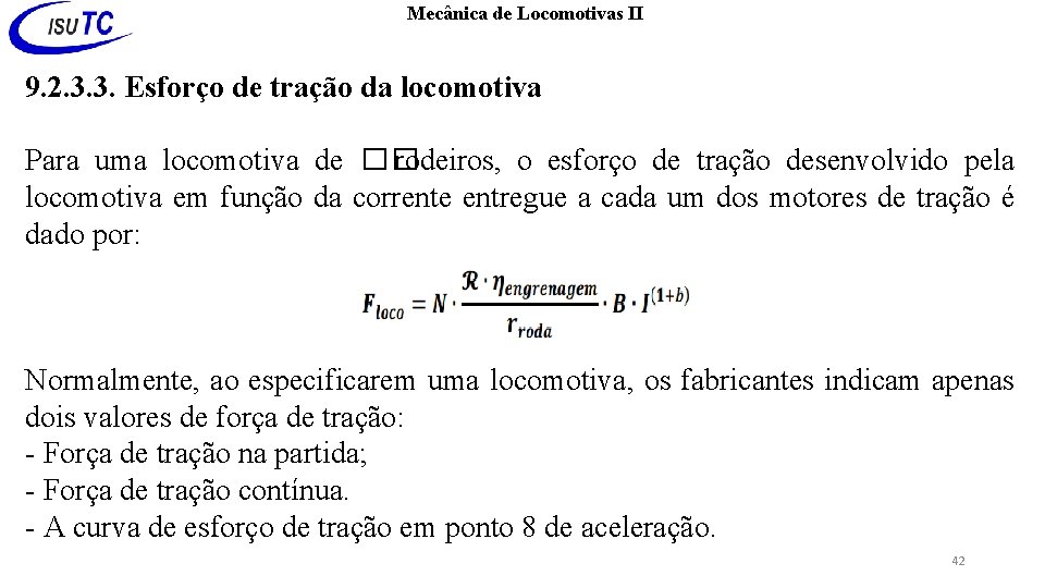 Mecânica de Locomotivas II 9. 2. 3. 3. Esforço de tração da locomotiva Para