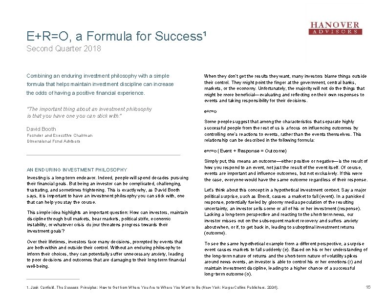 E+R=O, a Formula for Success¹ Second Quarter 2018 Combining an enduring investment philosophy with