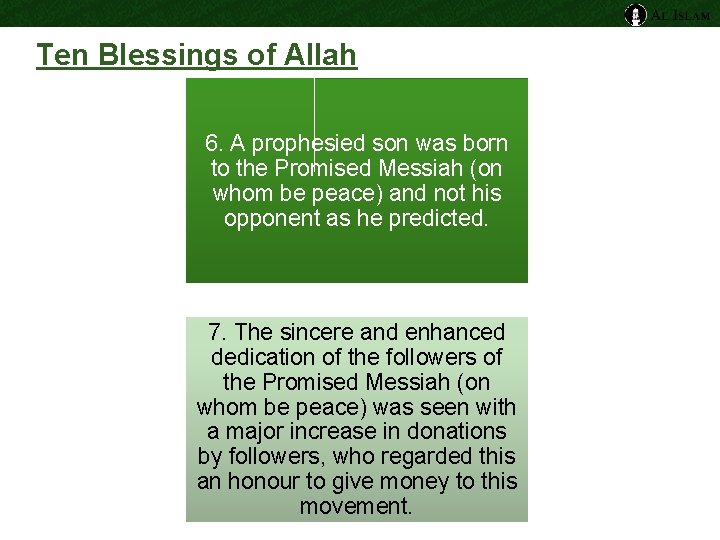 Ten Blessings of Allah 6. A prophesied son was born to the Promised Messiah