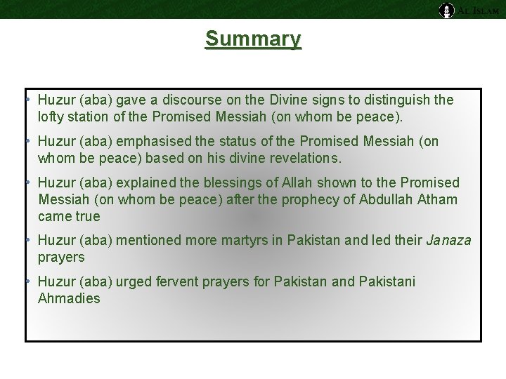 Summary • Huzur (aba) gave a discourse on the Divine signs to distinguish the