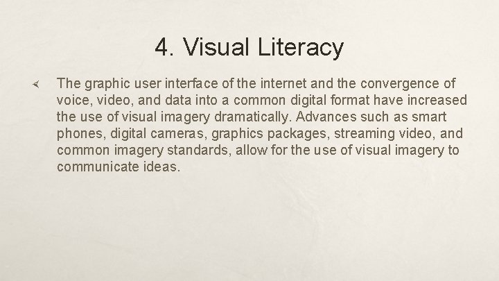 4. Visual Literacy The graphic user interface of the internet and the convergence of