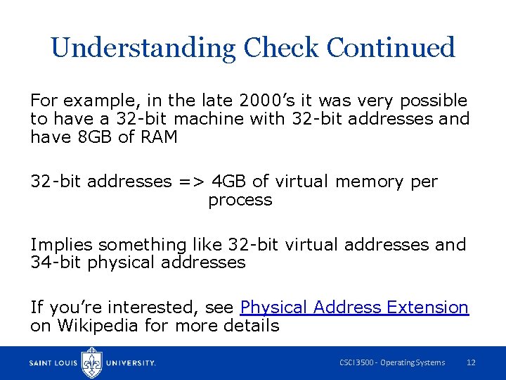 Understanding Check Continued For example, in the late 2000’s it was very possible to