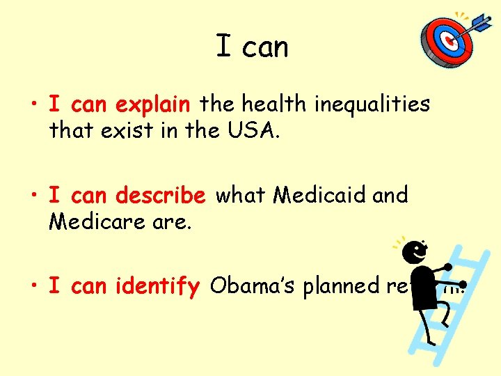 I can • I can explain the health inequalities that exist in the USA.