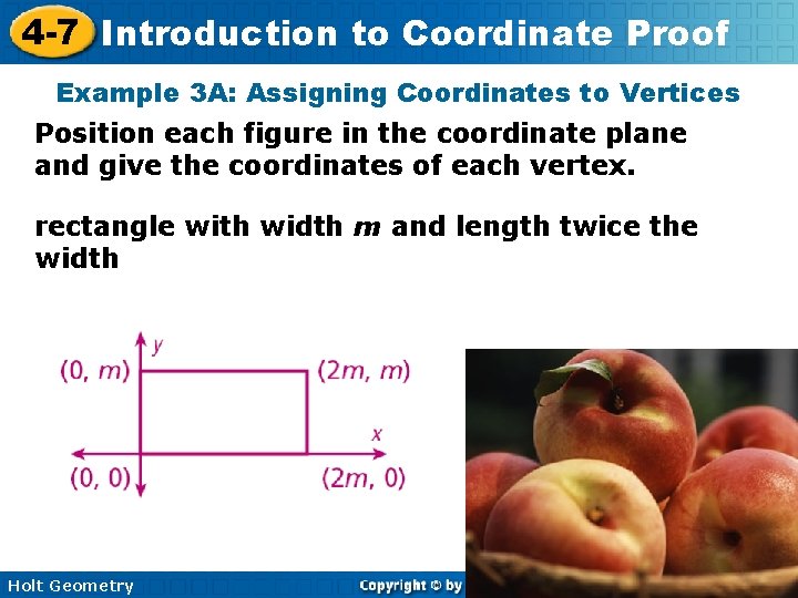 4 -7 Introduction to Coordinate Proof Example 3 A: Assigning Coordinates to Vertices Position