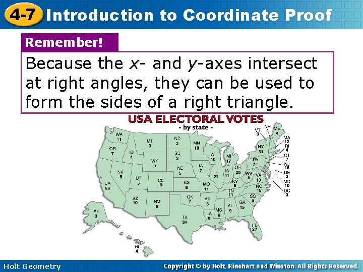 4 -7 Introduction to Coordinate Proof Remember! Because the x- and y-axes intersect at