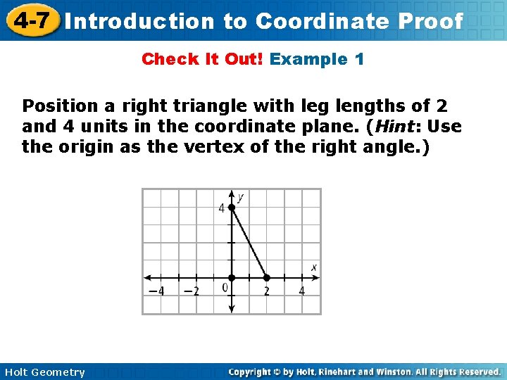 4 -7 Introduction to Coordinate Proof Check It Out! Example 1 Position a right