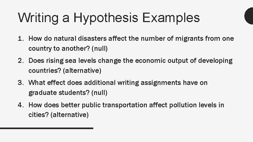 Writing a Hypothesis Examples 1. How do natural disasters affect the number of migrants