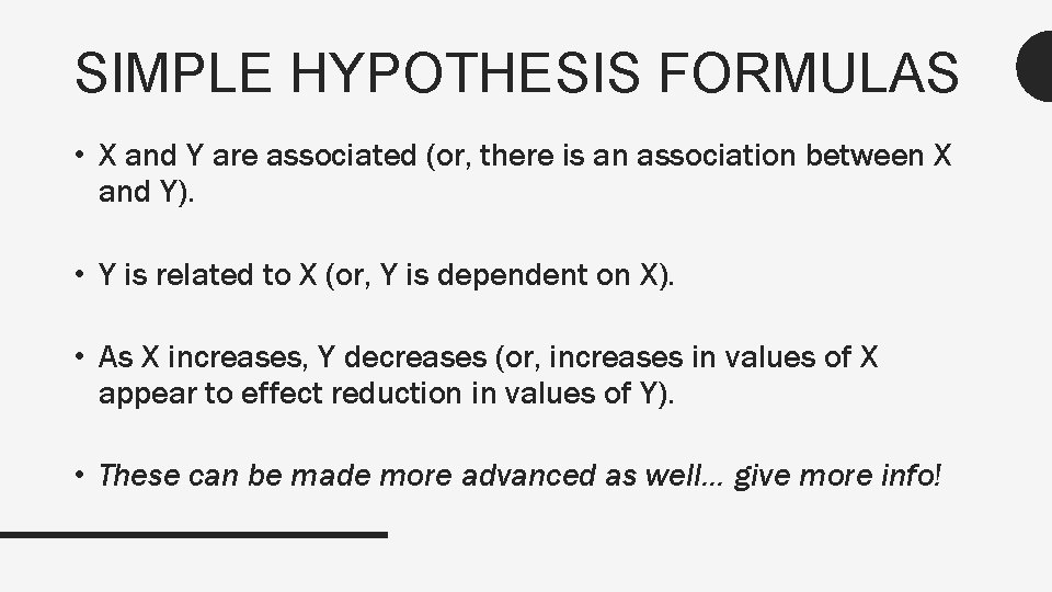 SIMPLE HYPOTHESIS FORMULAS • X and Y are associated (or, there is an association