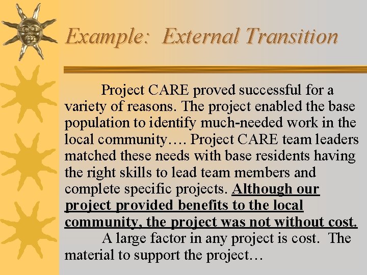 Example: External Transition Project CARE proved successful for a variety of reasons. The project