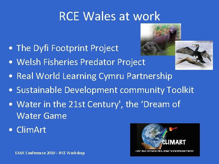 RCE Wales at work • • • The Dyfi Footprint Project Welsh Fisheries Predator