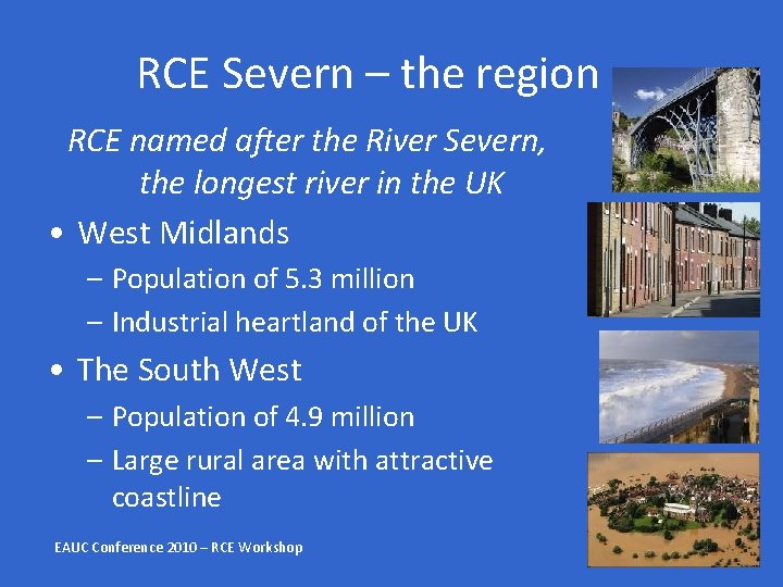 RCE Severn – the region RCE named after the River Severn, the longest river