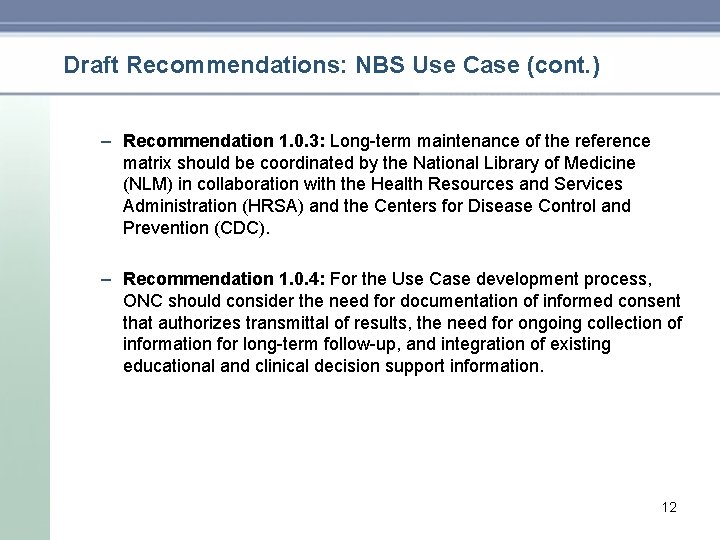 Draft Recommendations: NBS Use Case (cont. ) – Recommendation 1. 0. 3: Long-term maintenance