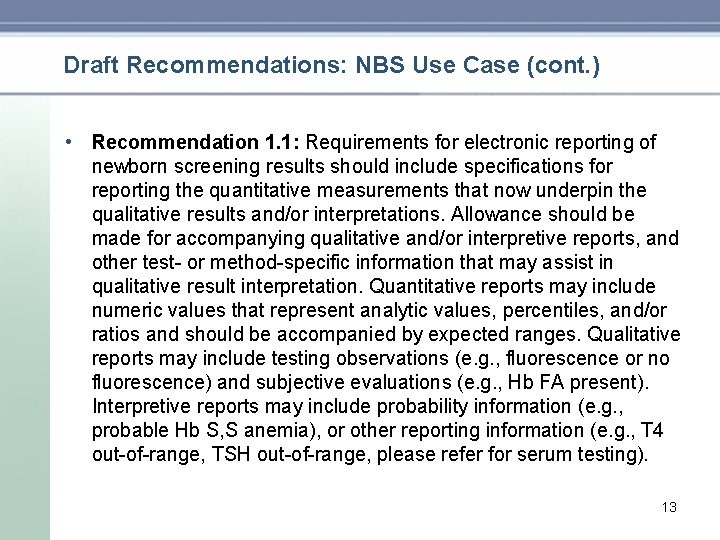 Draft Recommendations: NBS Use Case (cont. ) • Recommendation 1. 1: Requirements for electronic