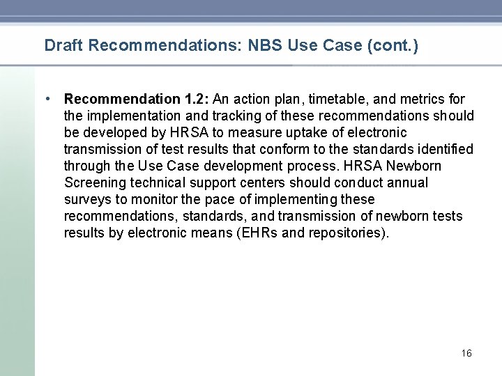 Draft Recommendations: NBS Use Case (cont. ) • Recommendation 1. 2: An action plan,