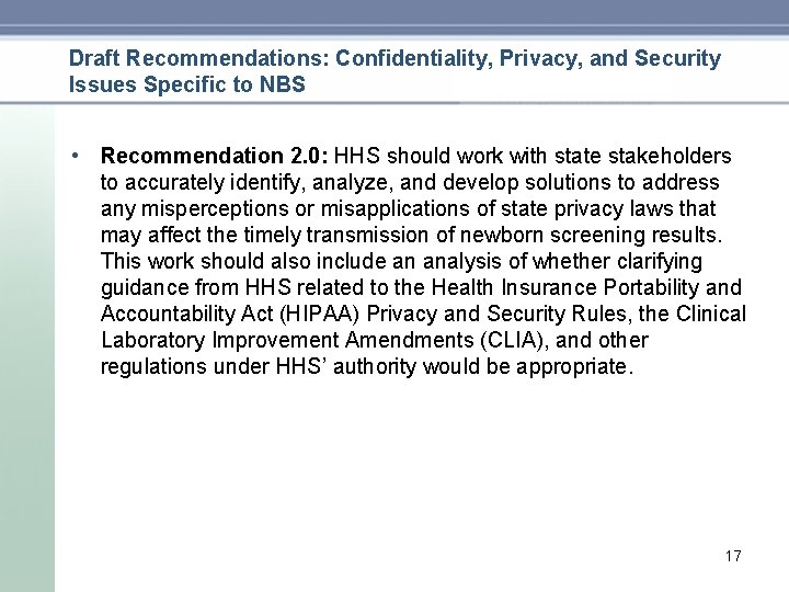 Draft Recommendations: Confidentiality, Privacy, and Security Issues Specific to NBS • Recommendation 2. 0: