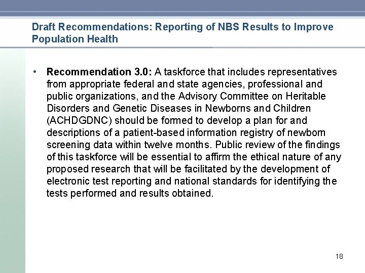 Draft Recommendations: Reporting of NBS Results to Improve Population Health • Recommendation 3. 0: