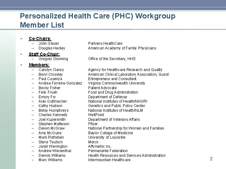 Personalized Health Care (PHC) Workgroup Member List • Co-Chairs: – – • Partners Health.