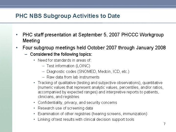 PHC NBS Subgroup Activities to Date • PHC staff presentation at September 5, 2007