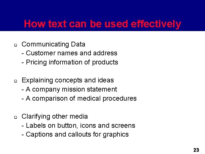 How text can be used effectively q q q Communicating Data - Customer names