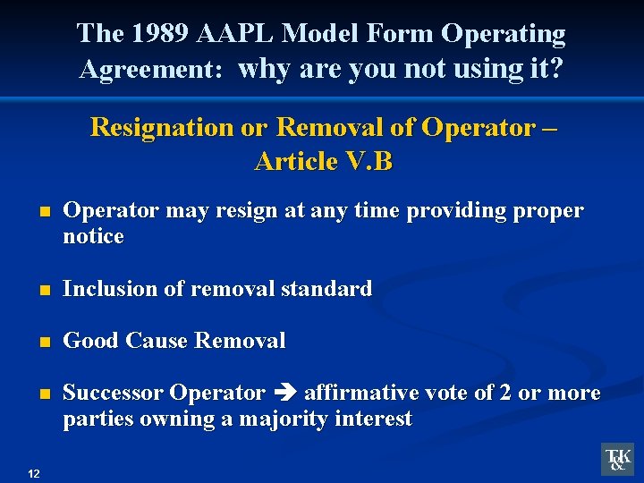 The 1989 AAPL Model Form Operating Agreement: why are you not using it? Resignation