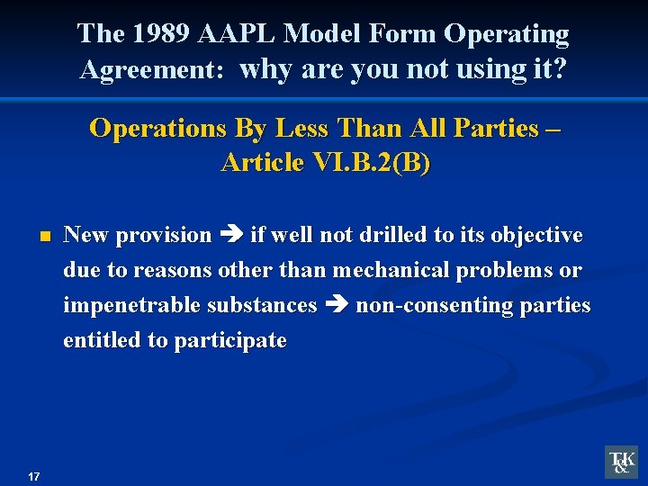 The 1989 AAPL Model Form Operating Agreement: why are you not using it? Operations