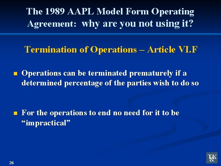 The 1989 AAPL Model Form Operating Agreement: why are you not using it? Termination