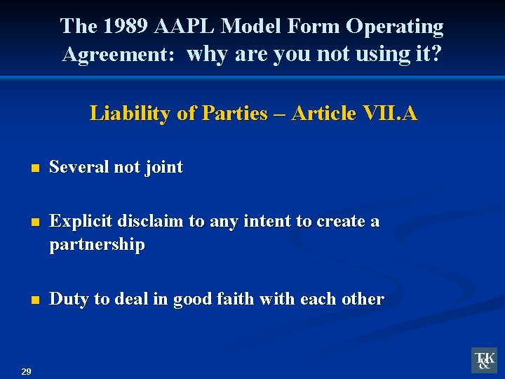 The 1989 AAPL Model Form Operating Agreement: why are you not using it? Liability