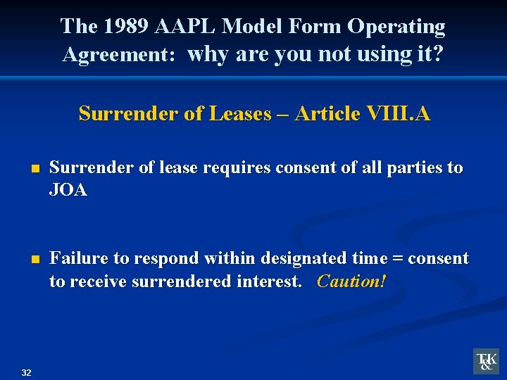 The 1989 AAPL Model Form Operating Agreement: why are you not using it? Surrender